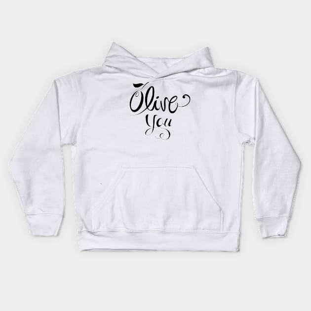 Cute love, engagement and wedding quotes with olive design Kids Hoodie by Sticker deck